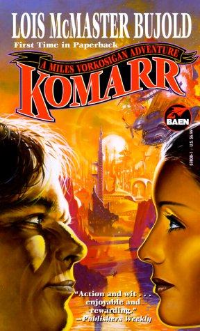 Lois McMaster Bujold: Komarr (Miles Vorkosigan Adventures) (Paperback, 1999, Baen)