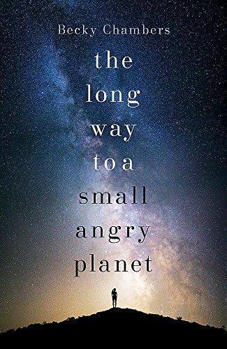 Becky Chambers: The Long Way to a Small, Angry Planet (Wayfarers, #1) (2015)