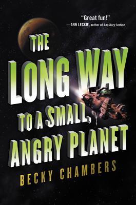 Becky Chambers: The Long Way to a Small, Angry Planet (EBook, 2015, Harper Voyager)