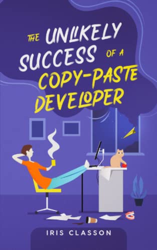 Iris Classon: The Unlikely Success of a Copy-Paste Developer (EBook, 2021, Iris Classon)