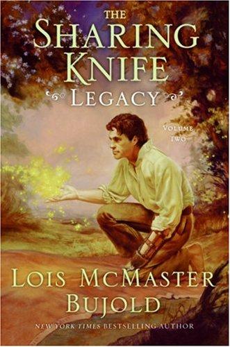 Lois McMaster Bujold: Legacy (The Sharing Knife #2) (Hardcover, 2007, Eos)
