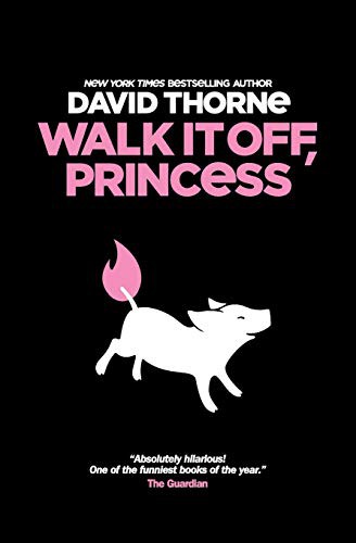 David Thorne: Walk It Off, Princess (Paperback, 2017, 27bslash6)