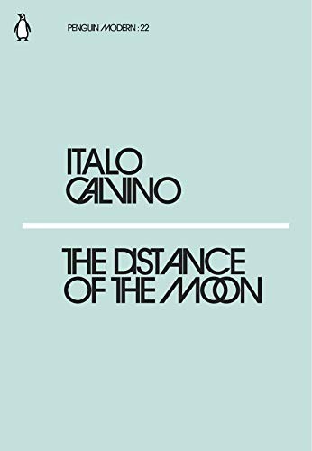 Italo Calvino: The Distance of the Moon (Paperback, 2018, Penguin Books, Limited)