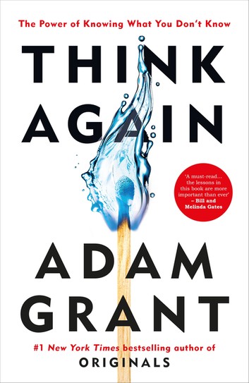 Adam Grant: Think Again (2021, Ebury Publishing)
