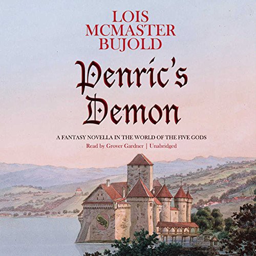 Lois McMaster Bujold: Penric's Demon (AudiobookFormat, 2016, Blackstone Audiobooks, Blackstone Audio, Inc.)