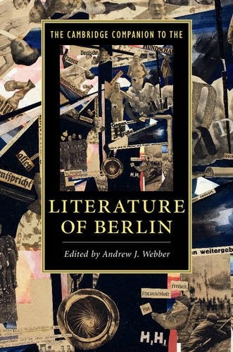Andrew J. Webber: The Cambridge Companion to the Literature of Berlin (Paperback, 2017, Cambridge University Press)