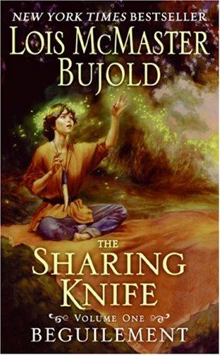 Lois McMaster Bujold: Beguilement (The Sharing Knife, Book 1) (Paperback, 2007, Eos)